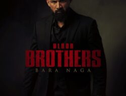 Film aksi terbaru “Blood Brothers: Bara Naga” bukan sekadar suguhan hiburan penuh ledakan dan adrenalin